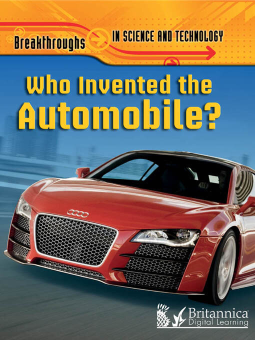 Britannica Digital Learning创作的Who Invented the Automobile?作品的详细信息 - 可供借阅